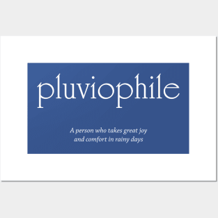 pluviophile - lover of rainy days Posters and Art